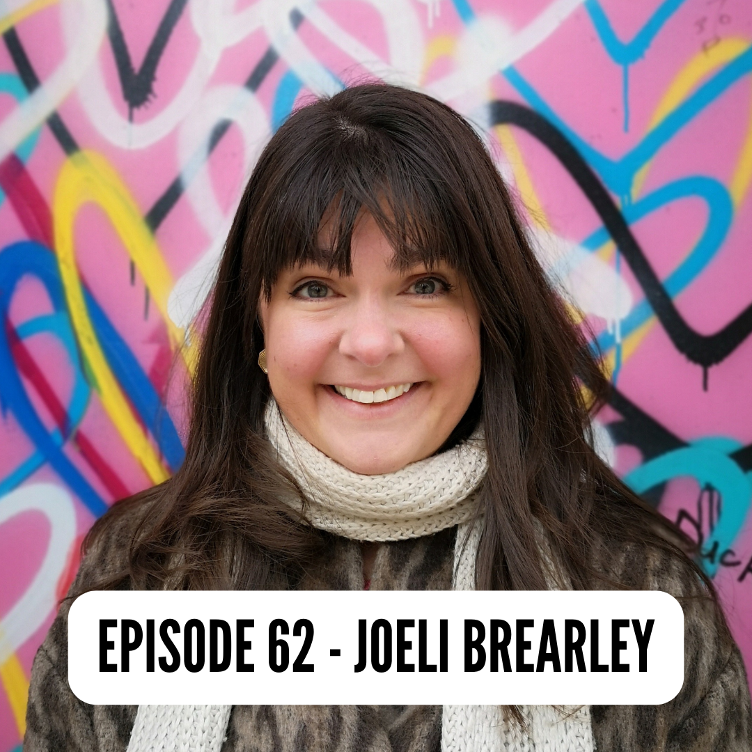 Episode 62 - Joeli Brearley