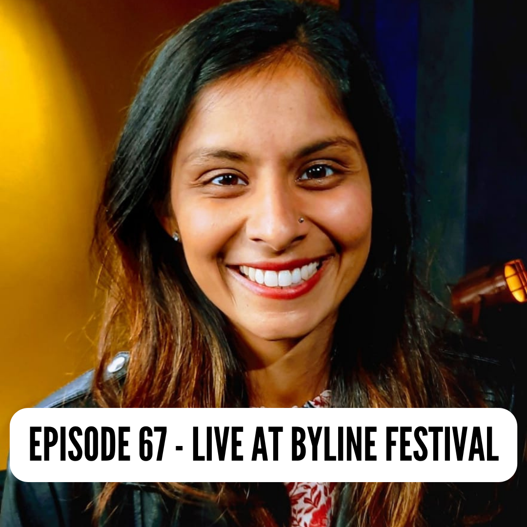 Episode 67: Live at Byline Festival